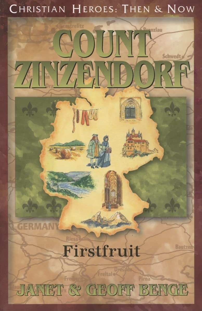 Count Zinzendorf (Christian Heroes: Then & Now) by Janet & Geoff Benge