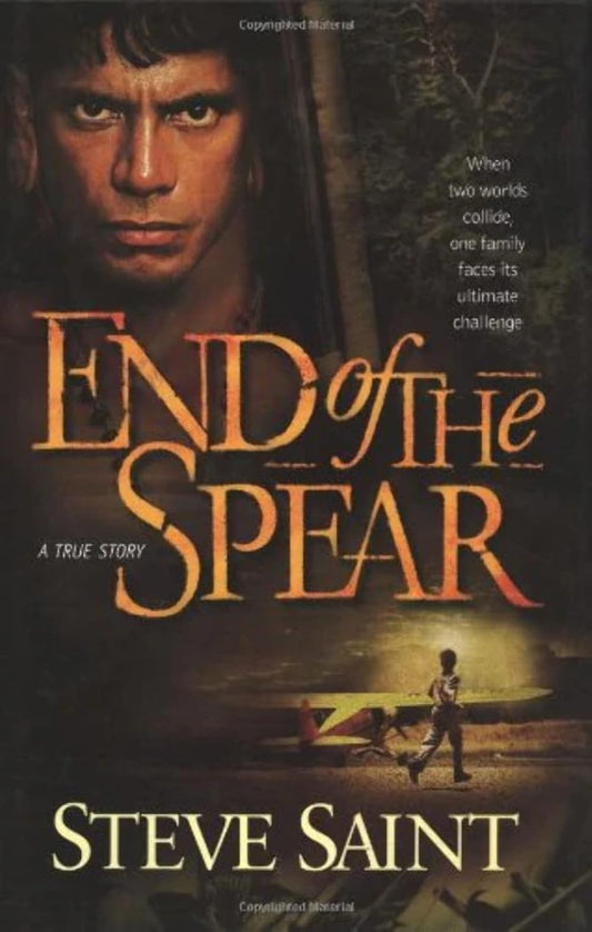 End of the Spear by Steve Saint