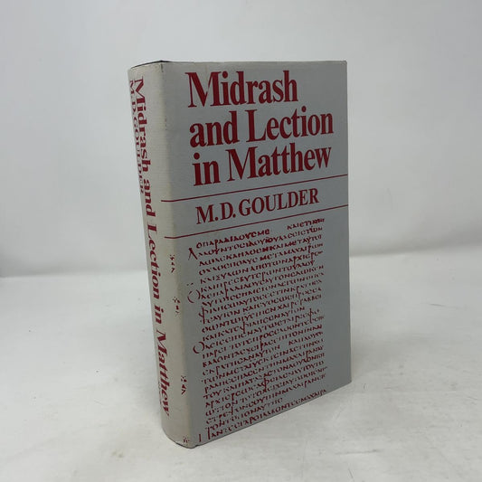 Midrash and Lection in Matthew by Goulder, M.D.