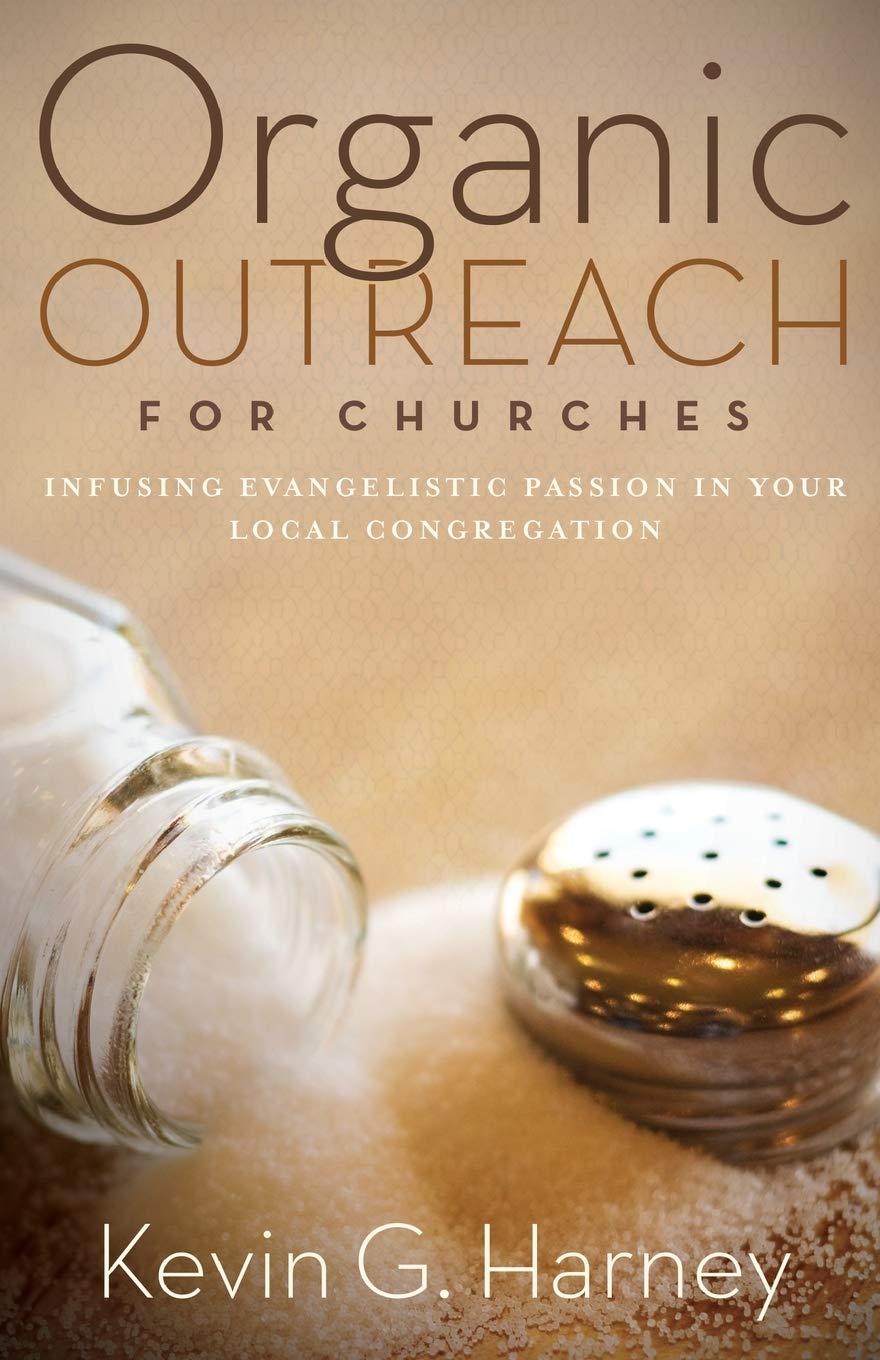 Organic Outreach for Churches by Kevin G. Harney