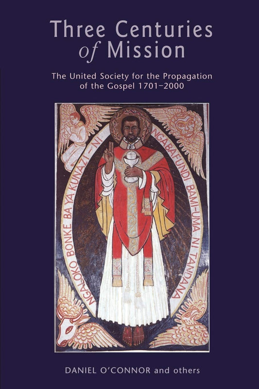 Three Centuries of Mission by Daniel O'Connor et al. image 0