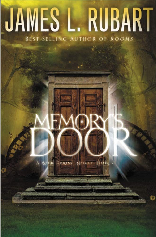 Memory's Door (Well Spring #2) by James L. Rubart