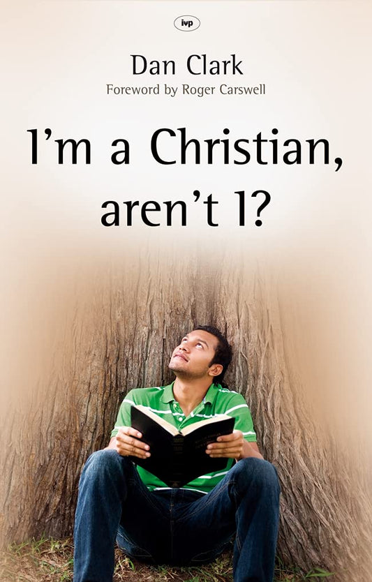 I'm a Christian, Aren't I? by Dan Clark