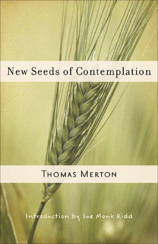 New Seeds of Contemplation by Thomas Merton