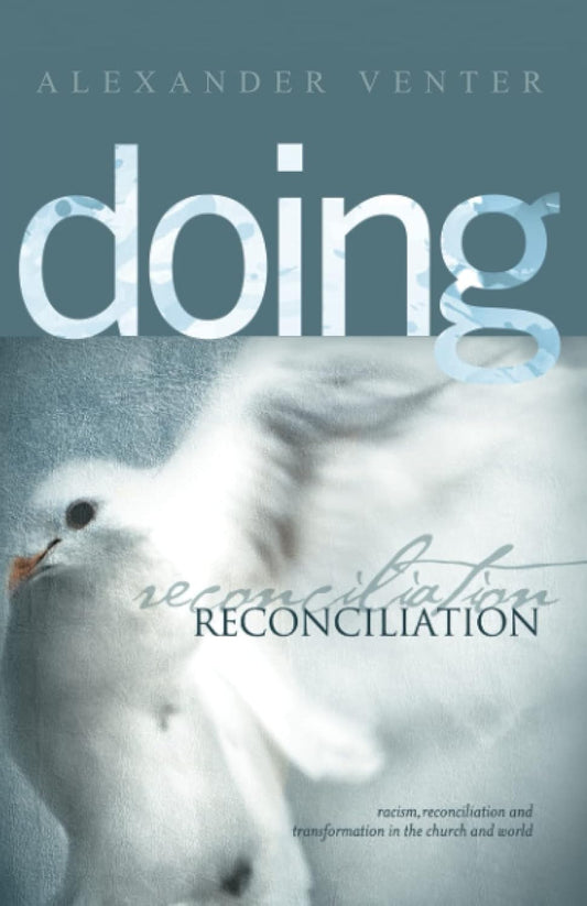 Doing Reconciliation by Alexander Venter