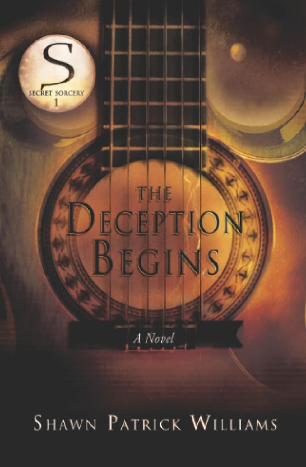 Deception Begins (Secret Sorcery #1) by Shawn Patrick Williams