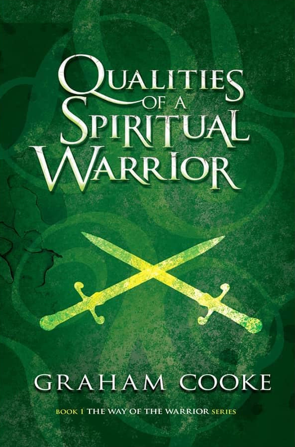 Qualities of a Spiritual Warrior by Graham Cooke