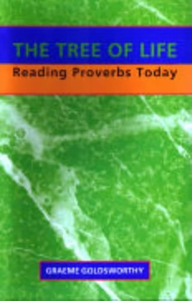 The Tree of Life: Reading Proverbs Today by Graeme Goldsworthy image 0