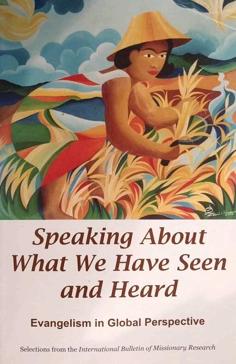 Speaking About What We Have Seen and Heard: Evangelism and Global Perspective image 0
