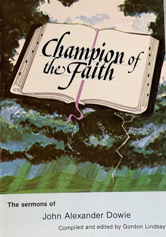 Champion of the Faith: The Sermons of John Alexander Dowie image 0