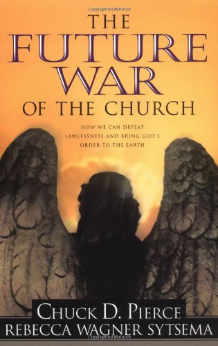 Future War of the Church by Chuck D. Pierce image 0