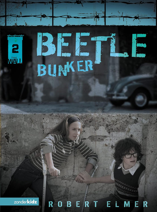 Beetle Bunker (The Wall #2) by Robert Elmer image 0
