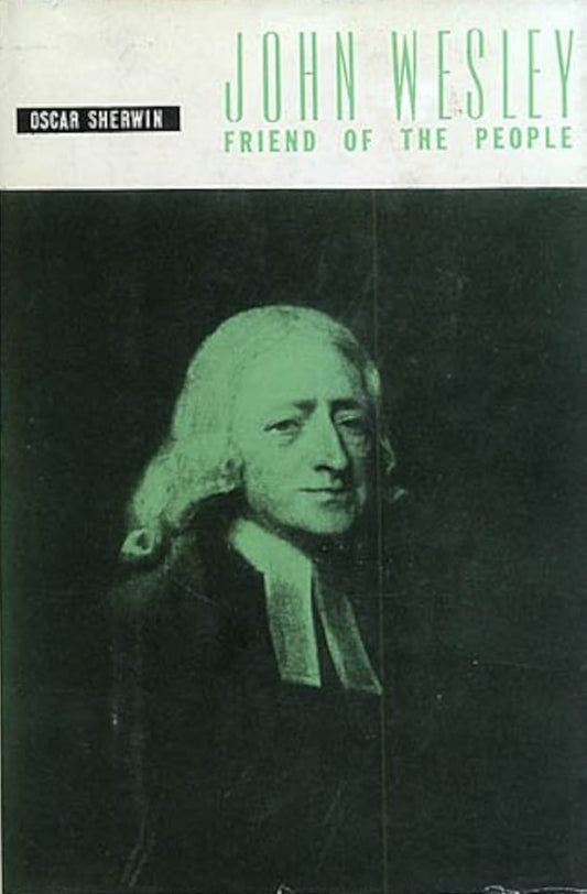 John Wesley: Friend of the People by Oscar Sherwin image 0