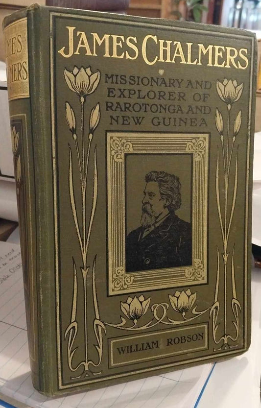 James Chalmers: Missionary and Explorer of Rarotonga and New Guinea by W. Robson image 0