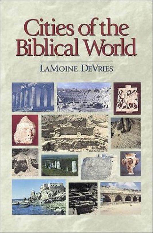 Cities of the Biblical World by LaMoine F. DeVries image 0