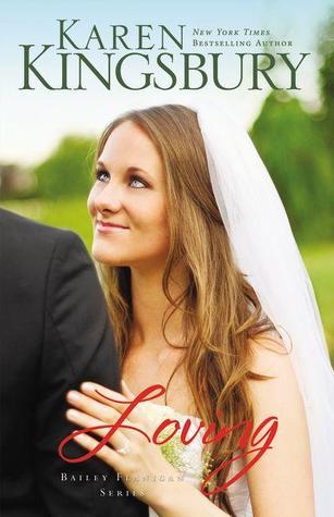 Loving (Bailey Flanigan #4) by Karen Kingsbury image 0