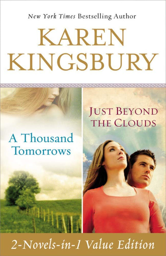 Karen Kingsbury 2-in-1: A Thousand Tomorrows / Just Beyond The Clouds image 0