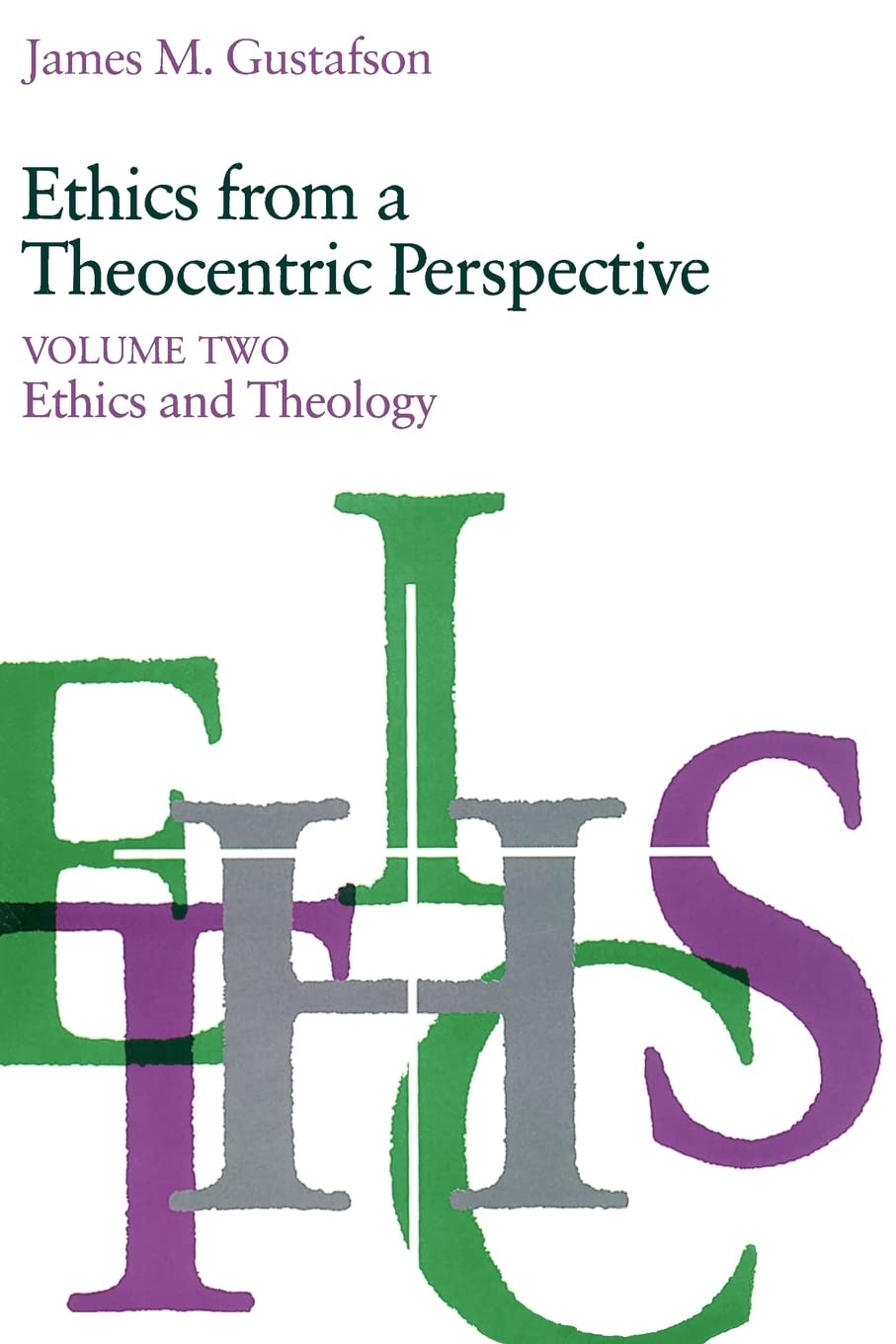 Ethics from a Theocentric Perspective by James M. Gustafson image 0