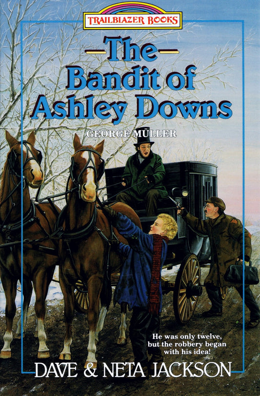 Bandit of Ashley Downs: George Muller (Trailblazer Books) by Dave & Neta Jackson image 0