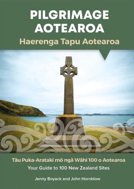 Pilgrimage Aotearoa by Jenny Boyack and John Hornblow