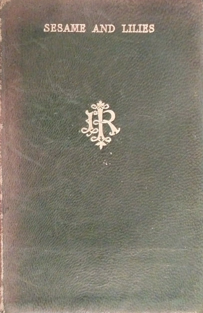 Sesame and Lillies: Two Lectures by John Ruskin, 1905