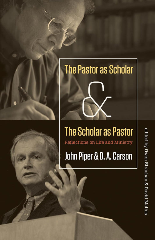 Pastor as Scholar & Scholar as Pastor by John Piper & D.A. Carson image 0