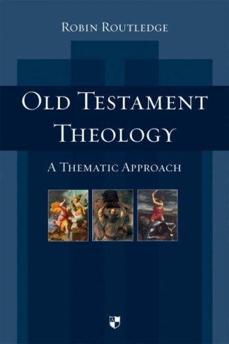Old Testament Theology: A Thematic Approach by Robin Routledge image 0