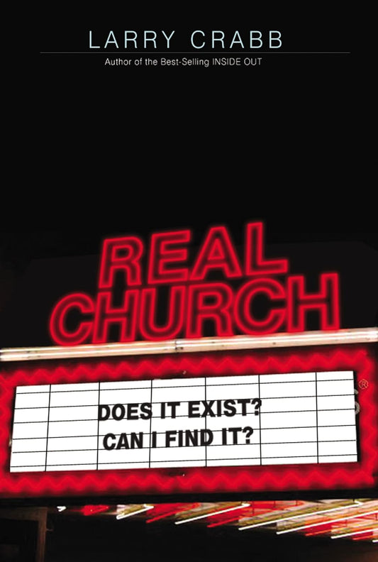 Real Church: Does It Exist? Can I Find It? by Larry Crabb image 0