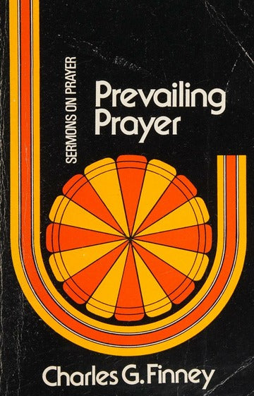 Prevailing Prayer (Sermons on Prayer) by Charles G. Finney image 0