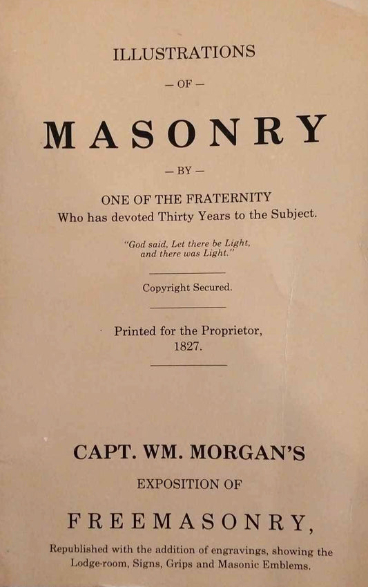 Freemasonry Exposed: Illustrations of Masonry by Capt. WM. Morgan image 0