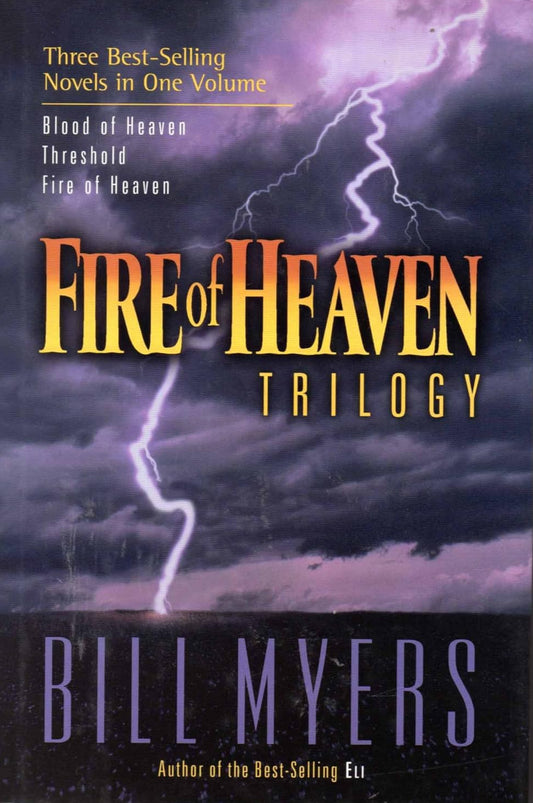 Fire of Heaven Trilogy: Three Novels in Volume by Bill Myers image 0