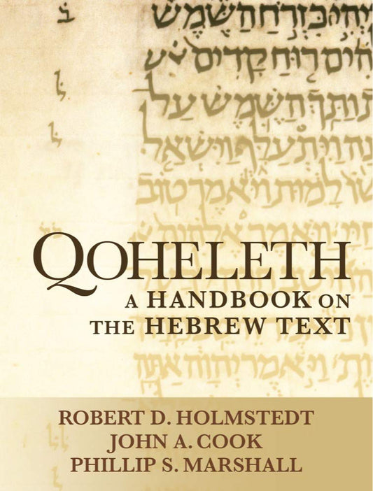 Qoheleth: A Handbook on the Hebrew Text by Robert D. Holmstedt, John A. Cook, et image 0