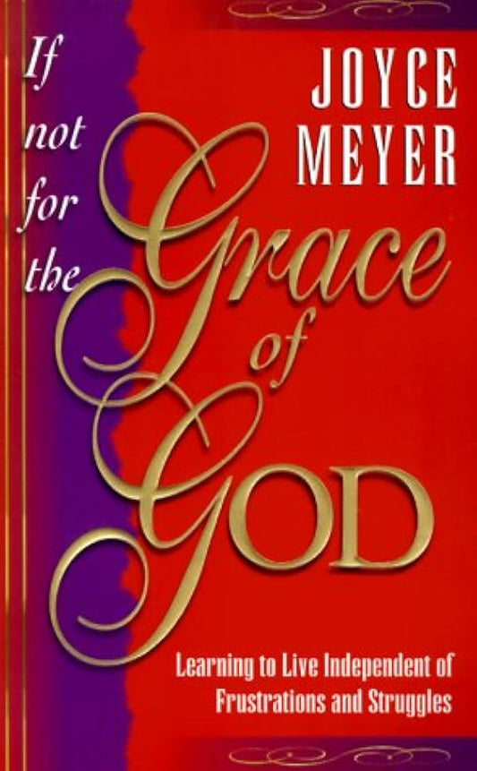 If Not For the Grace of God by Joyce Meyer image 0