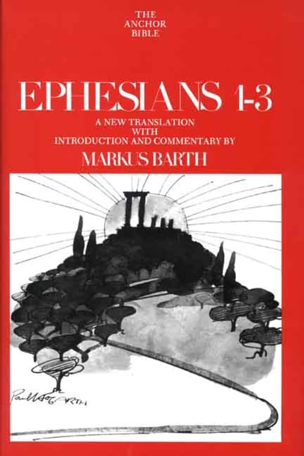 Ephesians 1-3 (Anchor Bible) by Markus Barth image 0