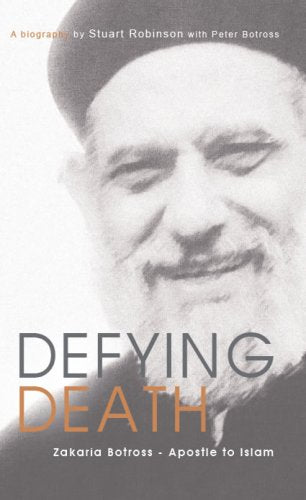 Defying Death: Zakaria Botross - Apostle to Islam by Stuart Robinson image 0