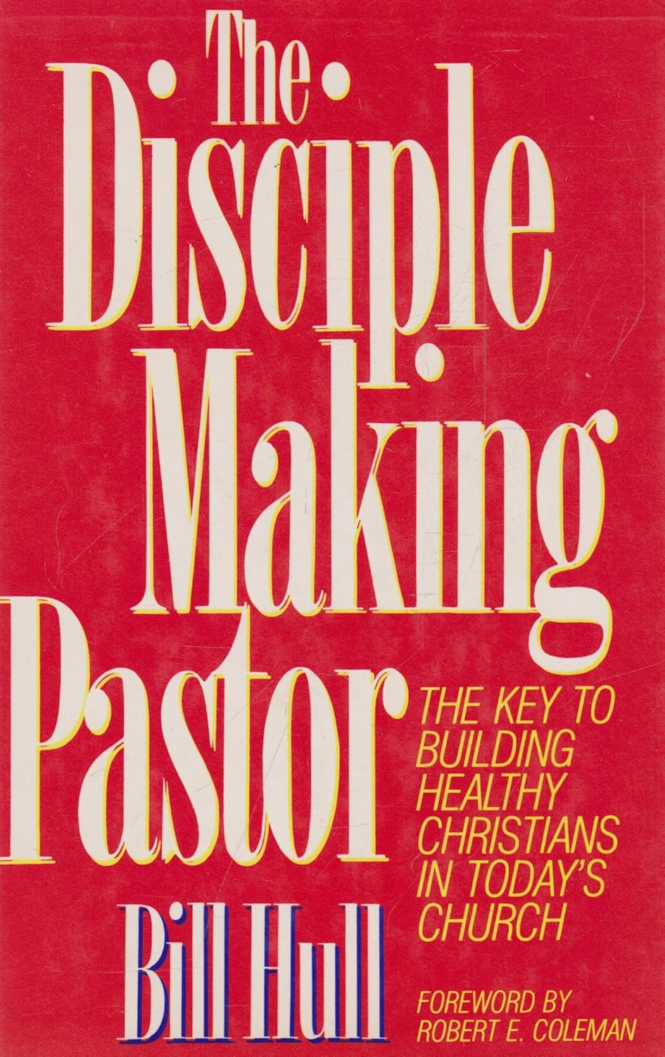 Disciple Making Pastor by Bill Hull image 0