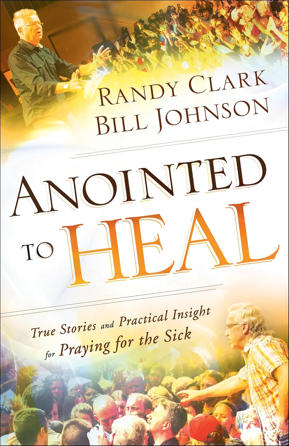 Anointed to Heal by Randy Clark & Bill Johnson image 0