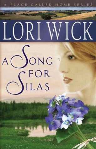 A Song For Silas (A Place Called Home #2) by Lori Wick image 0