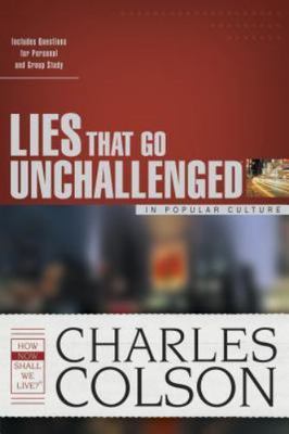 Lies That Go Unchallenged in Popular Culture by Charles Colson image 0