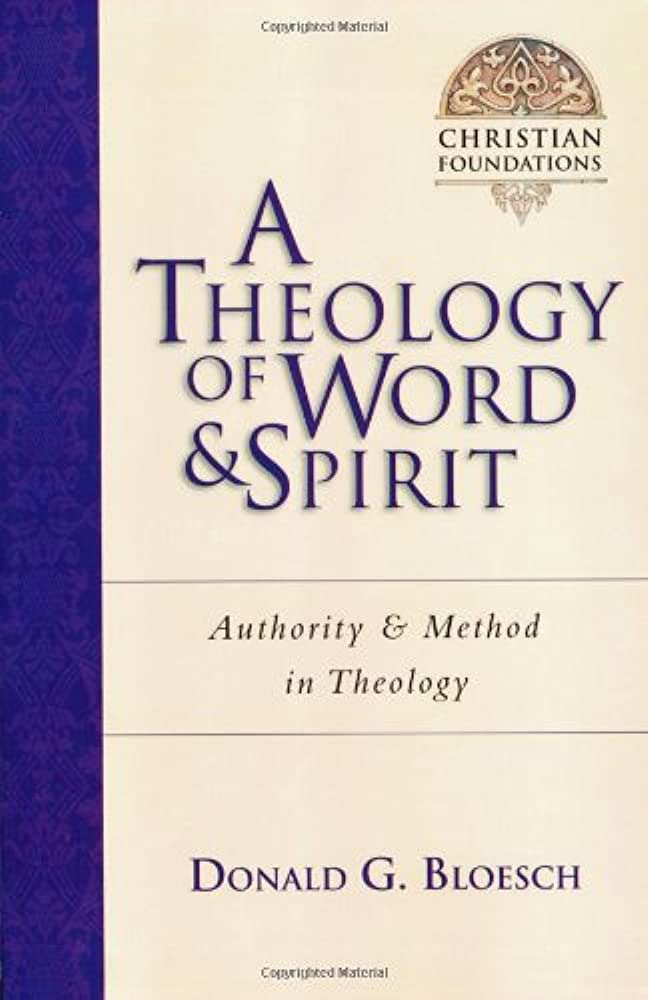 A Theology of Word & Spirit by Donald G. Bloesch image 1