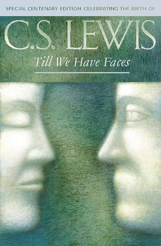 Till We Have Faces: Special Century Edition by C.S. Lewis image 0