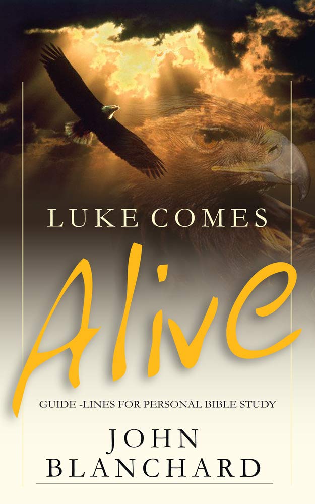 Luke Comes Alive: Guidelines for Personal Bible Study by John Blanchard image 0