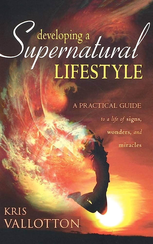 Developing a Supernatural Lifestyle by Kris Vallotton image 0