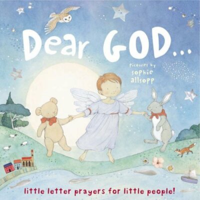 Dear God...Little Prayers for Little People by Sophie Allsopp image 0
