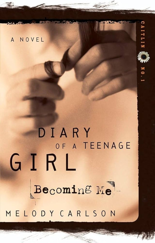 Diary of a Teenage Girl: Becoming Me by Melody Carlson image 0