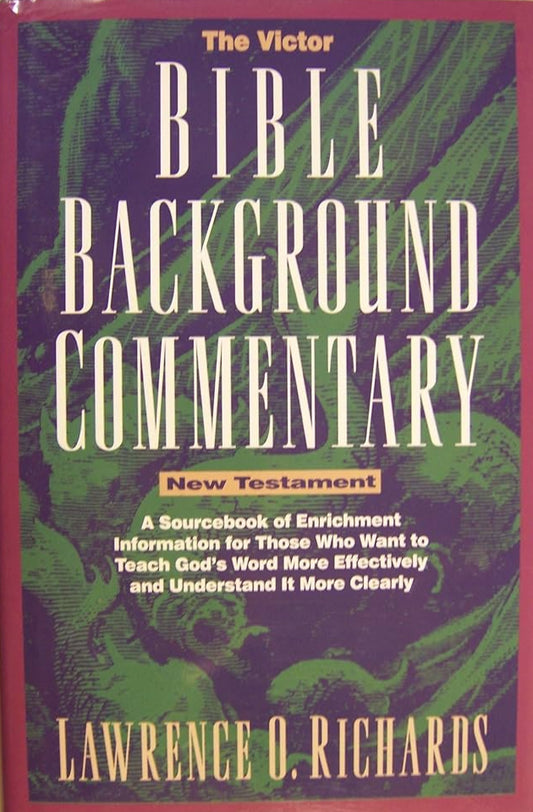 The Victor Bible Background Commentary: New Testament by Lawrence O. Richards image 0