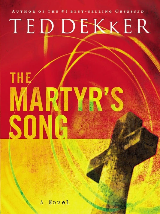 The Martyr's Song by Ted Dekker image 0