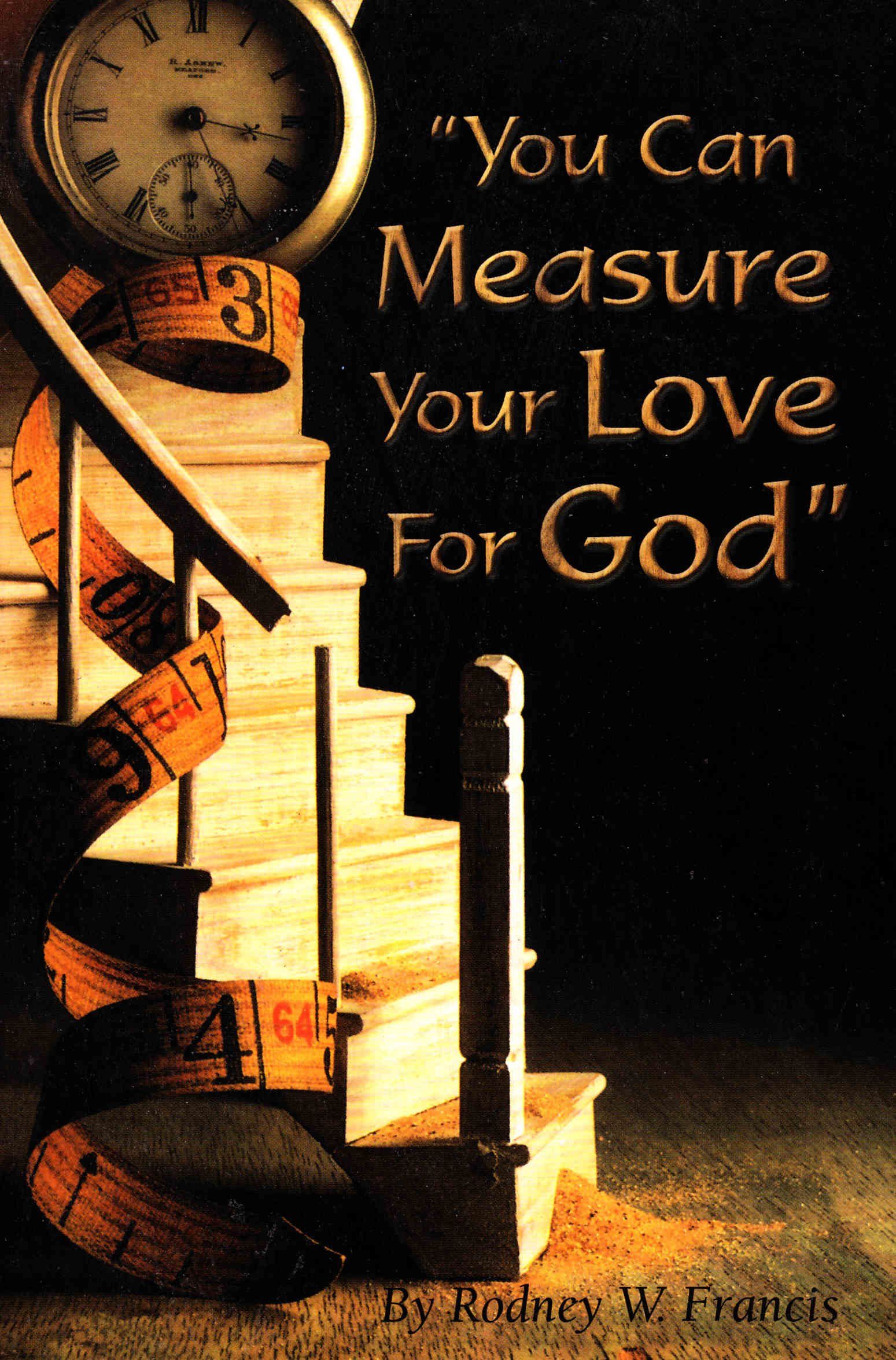 "You Can Measure Your Love For God" by Rodney W. Francis image 0