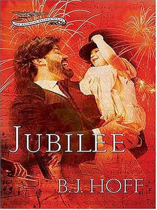 Jubilee (American Anthem #3) by B.J. Hoff image 0