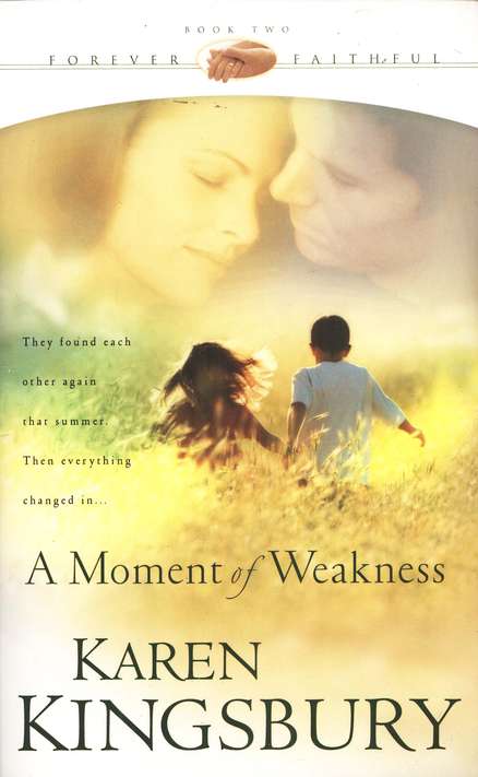 A Moment of Weakness by Karen Kingsbury image 0